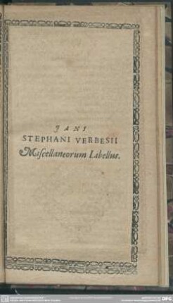 Jani Stephani Verbesii Miscellaneorum Libellus