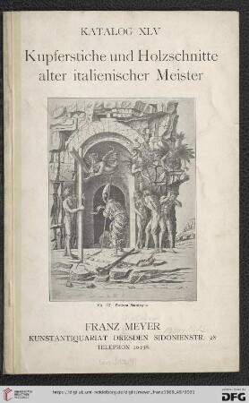 Nr. 45: Katalog / Franz Meyer, Kunstantiquariat, Dresden: Kupferstiche und Holzschnitte alter italienischer Meister