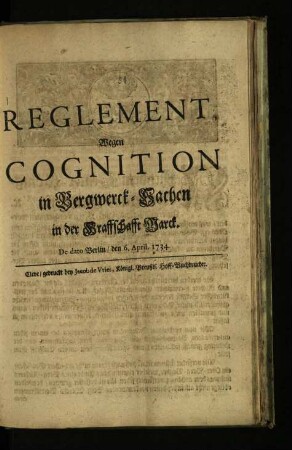 Reglement || Wegen || Cognition || in Bergwerck-Sachen || in der Graffschafft Marck