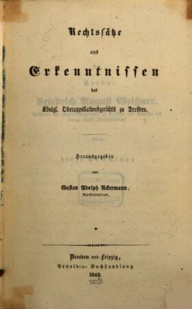 Rechtssätze aus Erkenntnissen des Königl. Oberappellationsgerichts zu Dresden. [0.] 1849