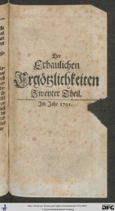 Der Erbaulichen Ergötzlichkeiten Zweyter Theil.