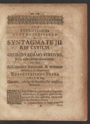 Evolutiones Controversiarum in Syntagmate Iuris Civilis [...] Nec Non Resolutiones dubiorum & textuum obstantium ibi allegatorum.