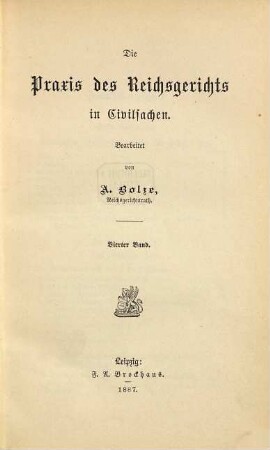 Praxis des Reichsgerichts in Civilsachen. 4. 1887