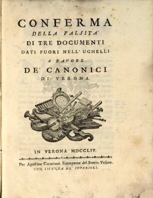 Conferma della falsità di tre documenti dati fuori nell'Ughelli a favore de'canonici di Verona