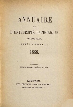 Annuaire de l'UCL : = Jaarboek / Katholieke Universiteit te Leuven. 1888 = A. 52