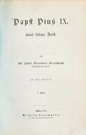 Papst Pius IX. und seine Zeit : in zwei Bänden, 2