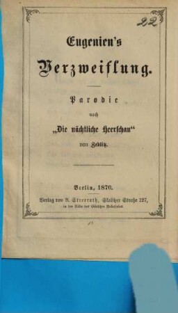 Eugeniens Verzweiflung : Parodie nach Die nächtliche Heerschau von Zedlitz