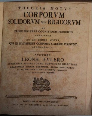 Theoria Motus Corporum Solidorum Seu Rigidorum : Ex Primis Nostrae Cognitionis Principiis Stabilita Et Ad Omnes Motus, Qui In Huiusmodi Corpora Cadere Possunt, Accomodata