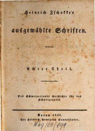 Ausgewählte Schriften, 8. Des Schweizerlands Geschichte für das Schweizervolk.