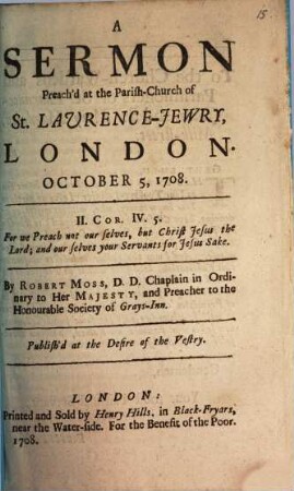 A Sermon Preach'd at the Parish-Church of St. Laurence-Jewry, London. October 5, 1708