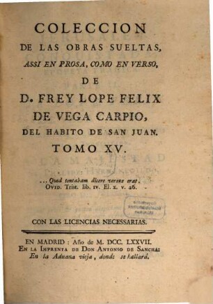 Coleccion De Las Obras Sueltas Assi En Prosa, Como En Verso, De D. Frey Lope Felix De Vega Carpio, Del Habito De San Juan, 15