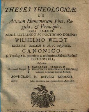 Theses theologicae de actuum humanorum fine, regula, & principio