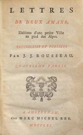 Lettres De Deux Amans, Habitans d'une petite Ville au pied des Alpes, 4