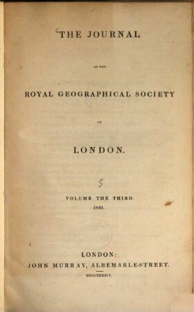 The journal of the Royal Geographical Society : JRGS, 3. 1833