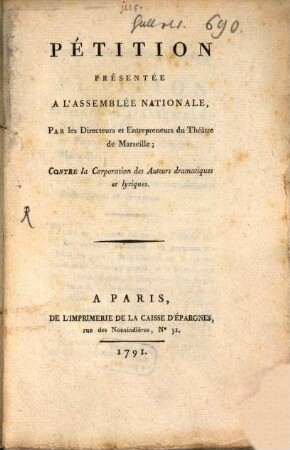 Petition présentée à l'assembée nationale sur la corporation des auteurs dramatiques et lyriques