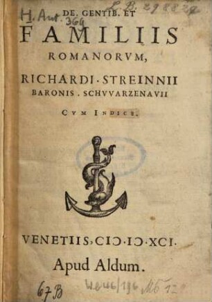 De gentib[us] et familiis Romanorum, Richardii Streinii Baronis Schvvarzenavvii : cum indice