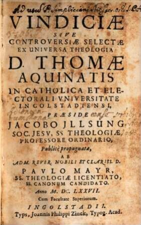 Vindiciae Sive Controversiae Selectae Ex Universa Theologia D. Thomae Aquinatis