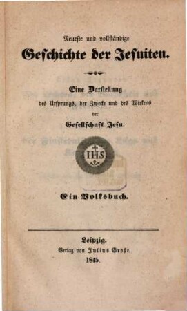 Neueste und vollständige Geschichte der Jesuiten