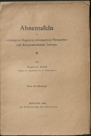 Ahnentafeln der wichtigeren Regenten, präsumptiven Thronerben und Kronprätendenten Europas