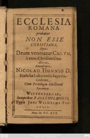 Ecclesia Romana probatur Non Esse Christiana : Quia Deum veneratur Cultu, a vero Christianismo alieno