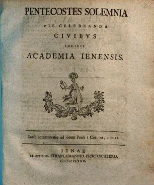 Pentecostes solemnia pie celebranda civibvs [civibus] indicit Academia Ienensis, 1780