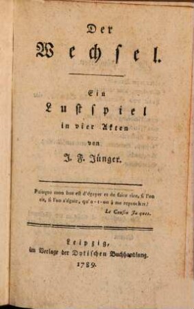 Lustspiele, 5. Der Wechsel. Dank- und Undank. Der Instinkt