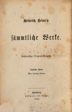 Heinrich Heine's sämmtliche Werke, 12.. Heinrich Heine über Ludwig Börne