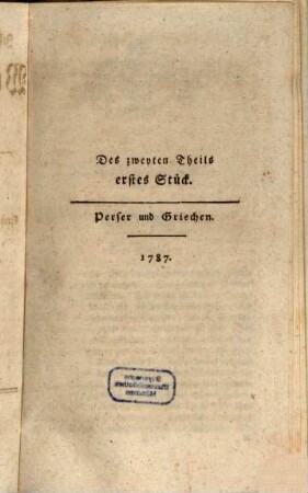 Johann Christoph Gatterers Weltgeschichte in ihrem ganzen Umfange, 2. Von Cyrus bis zu- und mit der Völkerwanderung: ein Zeitraum von mehr als 1000 Jahren