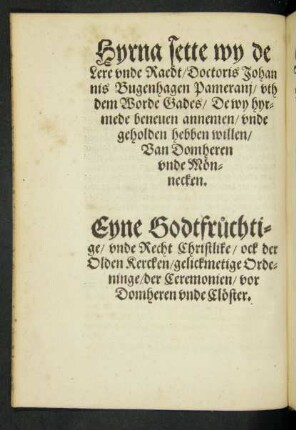 Eyne Godtfruchtige/ unde Recht Christlike/ ock der Olden Kercken/ gelickmetige Ordeninge/ der Ceremonien/ vor Domheren und Clöster.