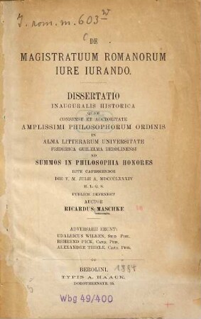 De magistratuum Romanorum iure iurando : Dissertatio ..., quam consensu ... Philosophorum ordinis in ... Universitate Friderica Guilelma Berolinensi ...