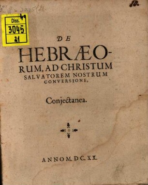 De Hebraeorum, Ad Christum Salvatorem Nostrum Conversione, Coniectanea