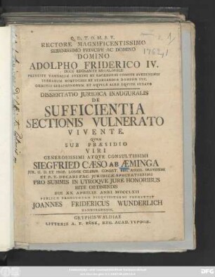 Rectore Magnificentissimo ... Dissertatio Juridica Inauguralis De Sufficientia Sectionis Vulnerato Vivente