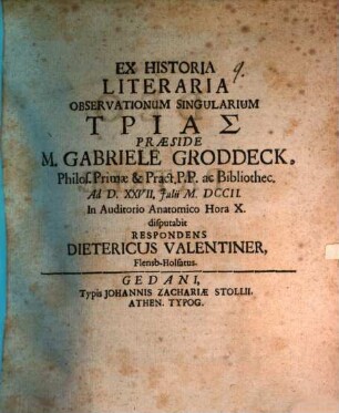 Ex historia literaria observationum singularium trias