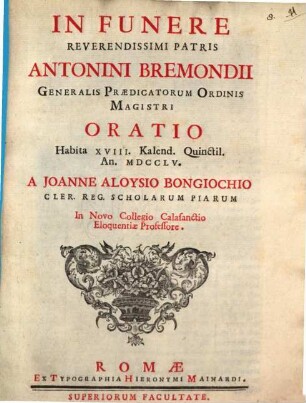 In funere ... Antonini Bremondii generalis Praedicatorum ordinis Magistri oratio habita