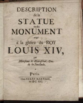 Description de la Statue ou du Monument erigé à la gloire du Roy Louis XIV