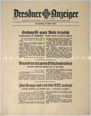 Nachrichtenblatt "Dresdner Anzeiger" mit Meldungen des OKW, des italienischen und des japanischen Hauptquartiers von verschiedenen Fronten, über zum Kampf um Malta