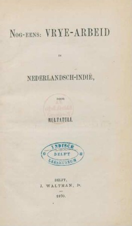 Nog-eens: Vrye-arbeid in Nederlandsch-Indië