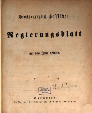 Großherzoglich-Hessisches Regierungsblatt : auf d. Jahr .... 1869
