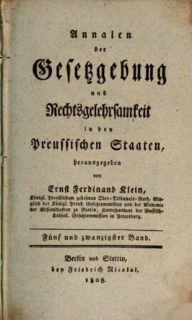 Annalen der Gesetzgebung und Rechtsgelehrsamkeit in den preussischen Staaten. 25, 25. 1808