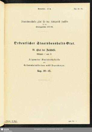 II. Etat der Zuschüsse. Abschnitt C und D. Allgemeine Staatsbedürfnisse und Gesammtministerium nebst Dependenzen. Kap. 22-37