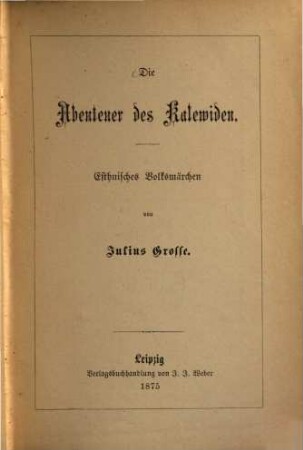 Die Abenteuer des Kalewiden : esthnisches Volksmärchen