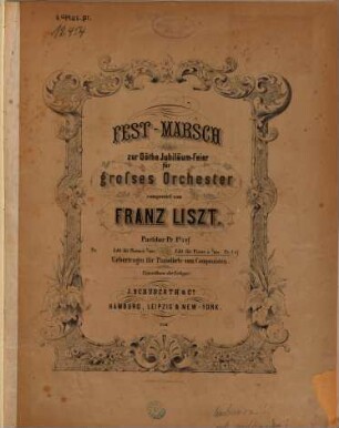 Fest-Marsch zur Göthe Jubiläum-Feier : für großes Orchester