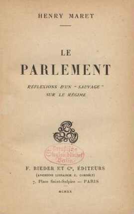 Le Parlement : réflexions d'un "sauvage" sur le régime