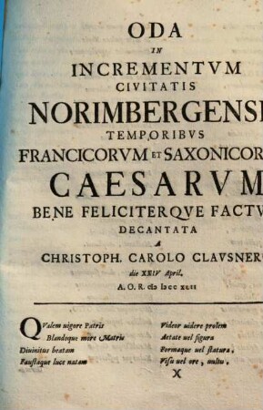 Oda In Incrementvm Civitatis Norimbergensis Temporibvs Francicorvm Et Saxonicorvm Caesarvm Bene Feliciterqve Factvm