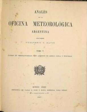 Anales de la Oficina Meteorológica Argentina : = Annals of the Argentine Meteorological Office. 5. 1887