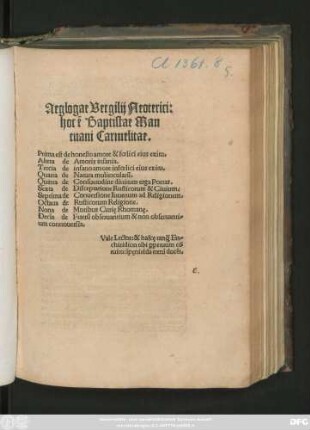 Aeglogae Vergilij Neoterici:|| hoc ẽ Baptistae Man||tuani Carmelitae.|| Prima est de honesto amore & foelici eius exitu.|| Altera de Amoris insania.|| ... Decĩa de Fratrũ obseruantitum & non obseruanti=||um controuersia.|| ... ||