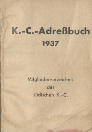 1937: KC-Adressbuch : Mitgliederverzeichnis des Jüdischen K.-C.