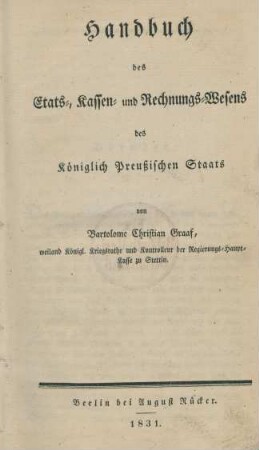 Handbuch des Etats-, Kassen- und Rechnungs-Wesens des Königlich Preußischen Staats