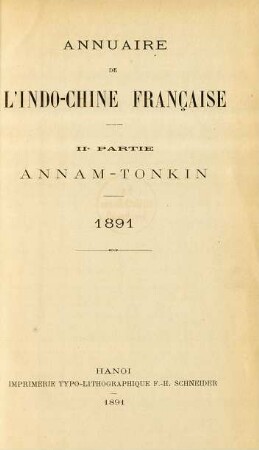 1891,2: Annuaire de l'Indochine Française 1891. II. Partie: Annan - Tonkin