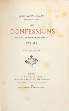 Les Confessions, Souvenirs d'un demi-siècle 1830 - 1880, 2